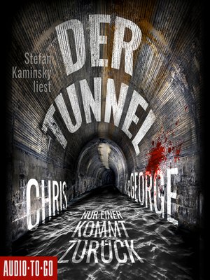 cover image of Der Tunnel--Nur einer kommt zurück